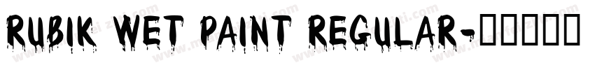 Rubik Wet Paint Regular字体转换